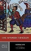 Broschiert The Spanish Tragedy: A Norton Critical Edition von Thomas Kyd