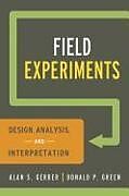 Couverture cartonnée Field Experiments: Design, Analysis, and Interpretation de Alan S. Gerber, Donald P. Green