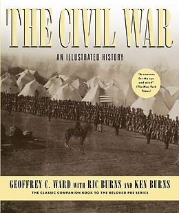 Livre Relié The Civil War: An Illustrated History de Geoffrey C. Ward, Ric Burns, Kenneth Burns