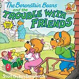Kartonierter Einband The Berenstain Bears and the Trouble with Friends von Stan Berenstain, Jan Berenstain