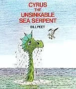 Kartonierter Einband Cyrus the Unsinkable Sea Serpent von Bill Peet