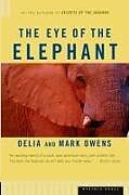 Kartonierter Einband The Eye of the Elephant von Delia Owens, Cordelia Dykes Owens