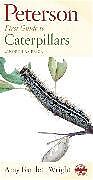 Kartonierter Einband Peterson First Guide to Caterpillars of North America von Amy Bartlett Wright, Roger Tory Peterson