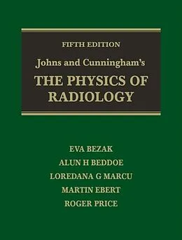 E-Book (pdf) Johns and Cunningham's The Physics of Radiology von Eva Bezak, Alun H Beddoe, Marcu G Loredana