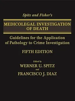 E-Book (pdf) Spitz and Fisher's Medicolegal Investigation of Death von Werner U Spitz, Francisco J Diaz