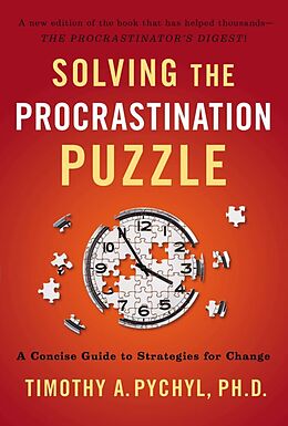 Broché Solving the Procrastination Puzzle de Timothy A. Pychyl