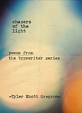 Livre Relié Chasers of the Light de Tyler Knott Gregson