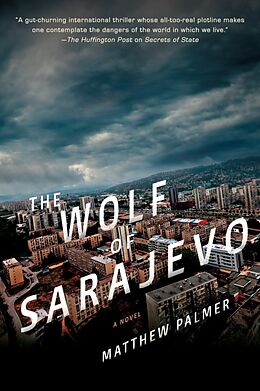 Fester Einband The Wolf of Sarajevo von Matthew Palmer