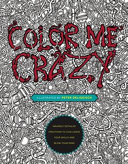 Broché Color Me Crazy de Peter Deligdisch