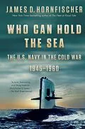 E-Book (epub) Who Can Hold the Sea von James D. Hornfischer
