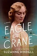 E-Book (epub) Eagle & Crane von Suzanne Rindell