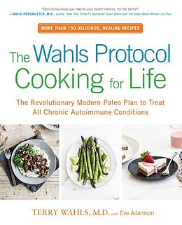 eBook (epub) The Wahls Protocol Cooking for Life de Terry Wahls, Eve Adamson