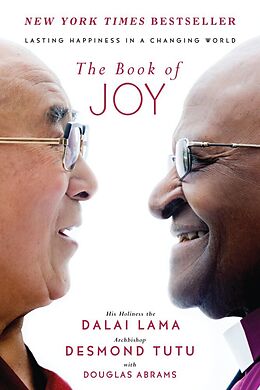 Fester Einband The Book of Joy von Dalai Lama, Desmond Tutu, Douglas Carlton Abrams
