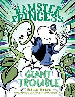 E-Book (epub) Hamster Princess: Giant Trouble von Ursula Vernon