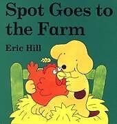 Reliure en carton indéchirable Spot Goes to the Farm board book de Eric Hill