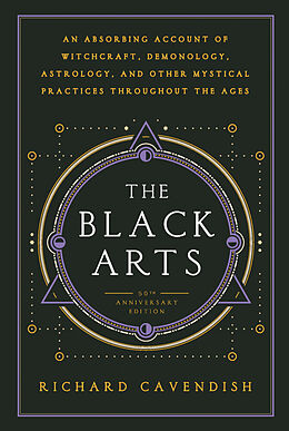Kartonierter Einband The Black Arts (50th Anniversary Edition) von Richard Cavendish, Mitch Horowitz