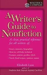 Kartonierter Einband A Writer's Guide to Nonfiction von Elizabeth Lyon