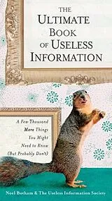 Kartonierter Einband The Ultimate Book of Useless Information von Noel Botham