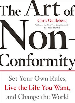 Broché The Art of Non-conformity de Chris Guillebeau