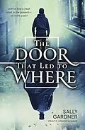 E-Book (epub) The Door That Led to Where von Sally Gardner
