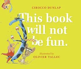 E-Book (epub) This Book Will Not Be Fun von Cirocco Dunlap