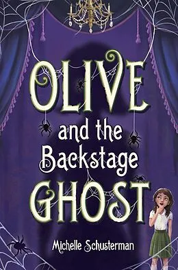 E-Book (epub) Olive and the Backstage Ghost von Michelle Schusterman
