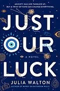 E-Book (epub) Just Our Luck von Julia Walton