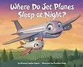 E-Book (epub) Where Do Jet Planes Sleep at Night? von Brianna Caplan Sayres