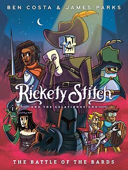 Couverture cartonnée Rickety Stitch and the Gelatinous Goo Book 3: The Battle of the Bards de James Parks, Ben Costa