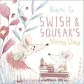 E-Book (epub) Swish and Squeak's Noisy Day von Birgitta Sif