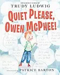 E-Book (epub) Quiet Please, Owen McPhee! von Trudy Ludwig, Patrice Barton