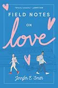 E-Book (epub) Field Notes on Love von Jennifer E. Smith
