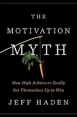 Livre Relié The Motivation Myth de Jeff Haden