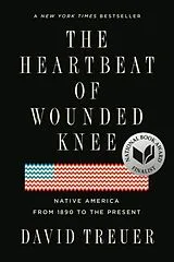 Kartonierter Einband The Heartbeat of Wounded Knee von Treuer David