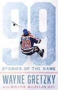 Livre Relié 99: Stories of the Game de Wayne Gretzky