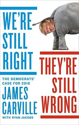 E-Book (epub) We're Still Right, They're Still Wrong von James Carville
