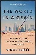 Poche format B The World in a Grain von Vince Beiser