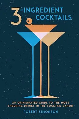 E-Book (epub) 3-Ingredient Cocktails von Robert Simonson