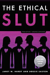 E-Book (epub) The Ethical Slut, Third Edition von Janet W. Hardy, Dossie Easton
