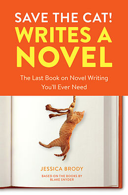 Couverture cartonnée Save the Cat! Writes a Novel de Jessica Brody