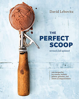 Livre Relié The Perfect Scoop, Revised and Updated de David Lebovitz