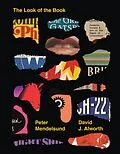 E-Book (epub) The Look of the Book von Peter Mendelsund, David J. Alworth