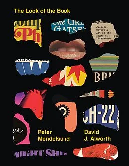 E-Book (epub) The Look of the Book von Peter Mendelsund, David J. Alworth
