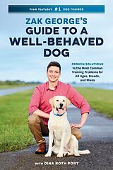 Couverture cartonnée Zak George's Guide to a Well-Behaved Dog de Zak George, Dina Roth Port