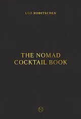 Fester Einband The NoMad Cocktail Book von Leo Robitschek