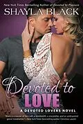 E-Book (epub) Devoted to Love von Shayla Black