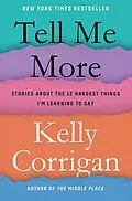 E-Book (epub) Tell Me More von Kelly Corrigan