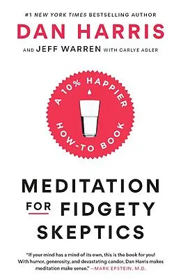 E-Book (epub) Meditation for Fidgety Skeptics von Dan Harris, Jeffrey Warren, Carlye Adler