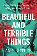 E-Book (epub) Beautiful and Terrible Things von Amy Butler