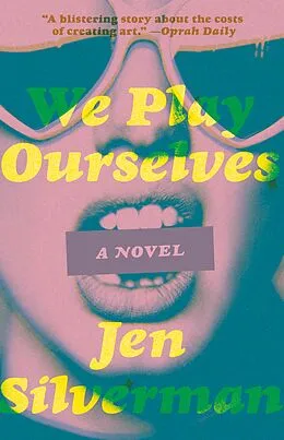 E-Book (epub) We Play Ourselves von Jen Silverman
